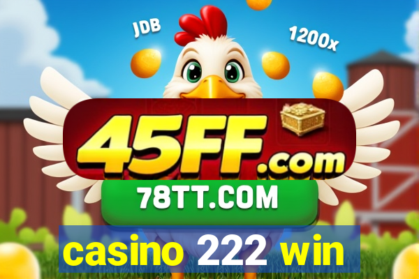 casino 222 win